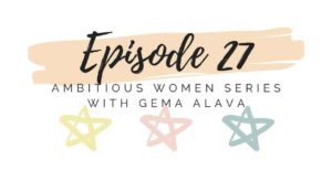 INTERVIEW TO GEMA ALAVA by Ambitious Women Series (English)